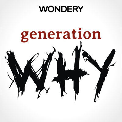 The Generation Why Podcast