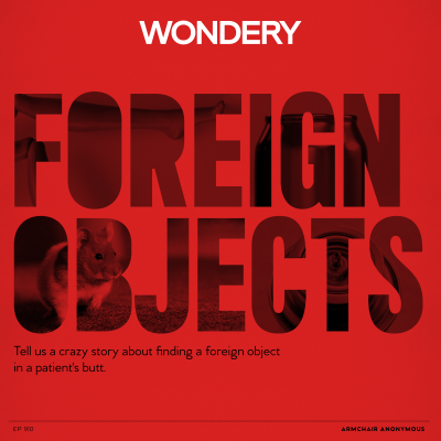 episode Armchair Anonymous: Foreign Object in Butt artwork