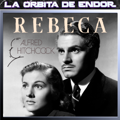 episode LODE 16x11 – REBECA de Alfred Hitchcock (Rebecca – 1940) artwork