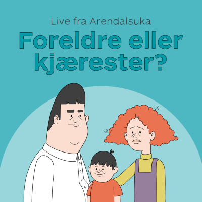 episode Når foreldreskap og parforhold krasjer – LIVE fra Arendalsuka artwork