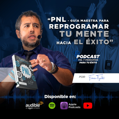 episode "PNL - Guía MAESTRA para REPROGRAMAR tu MENTE hacia el éxito". Presentación de mi nuevo libro artwork