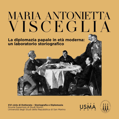 episode 74. La diplomazia papale in età moderna: un laboratorio storiografico - Maria Antonietta Visceglia artwork
