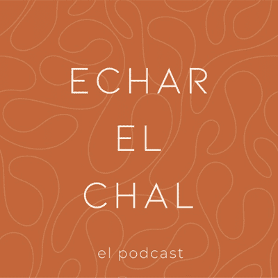 Echar el Chal