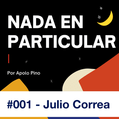 episode #001 - Julio Correa artwork