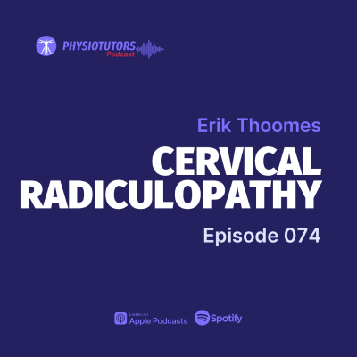 episode Tingling, Weakness & Pain? Let’s Talk Cervical Radiculopathy with Dr. Erik Thoomes artwork