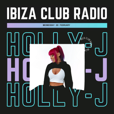 episode Episode 51: Holly-J | Ibiza Club Radio | Feb 2024 artwork