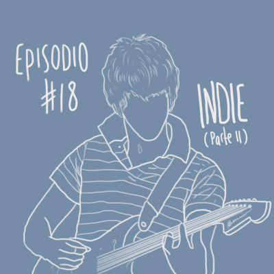 episode #18 Indie (parte 2) artwork