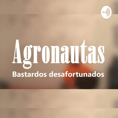 Agronautas Podcast