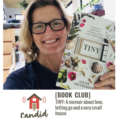 episode [BOOK CLUB] Tiny: A Memoir About Love, Letting Go and a Very Small House by Louise Southerden artwork