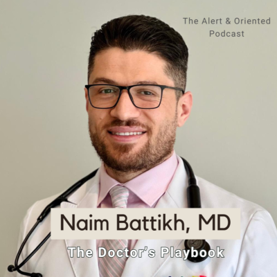 episode #49 - Doctor’s Playbook - 12 Years, 3 IM Residencies, 3 Countries: Naim Battikh, MD's Journey of Clinical Mastery artwork