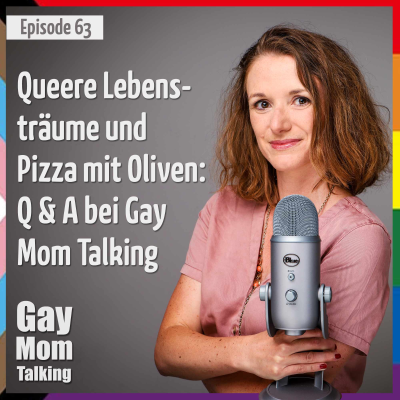 episode # 63 Queere Lebensträume und Pizza mit Oliven: Q & A bei Gay Mom Talking artwork