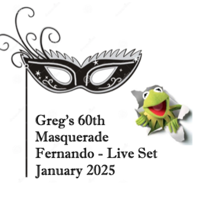 episode Episode 78: Fernando - Greg's 60th Birthday Masquerade - Live Set - January 25 artwork