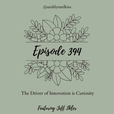 episode 394 The Driver of Innovation is Curiosity artwork
