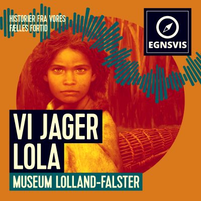 episode Vi jager Lola - Museum Lolland-Falster artwork