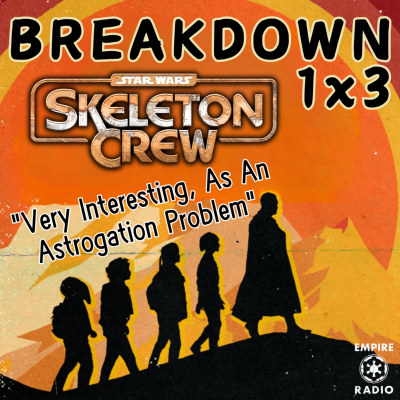 episode Skeleton Crew: Season 1 Episode 3 (Podcast Ep. #290) artwork