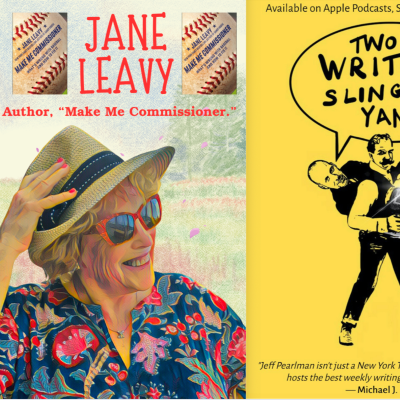 episode Jane Leavy, New York Times best-selling author of, "Make Me Commissioner: I Know What's Wrong with Baseball and How to Fix It" artwork