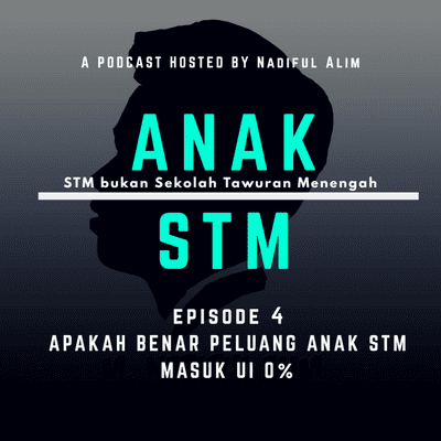 episode Episode 4 : Apakah benar peluang anak STM masuk UI 0% artwork