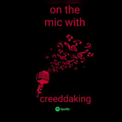 On The Mic With Creeddaking