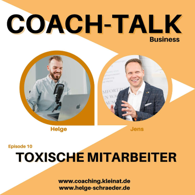 episode Folge 104 - Coach Talk - Toxische Mitarbeiter- mit Helge Schräder artwork