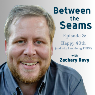 episode Episode 3 - Happy 40th (and why I am doing THIS)! artwork