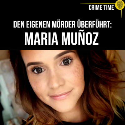 episode Sie offenbart ALLES – doch erst nach dem Tod! Der Fall Maria Muñoz | Crime Time artwork