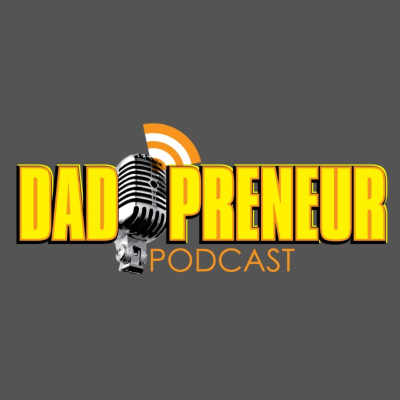Dad-Preneur Journey of Fatherhood and Entrepreneurs