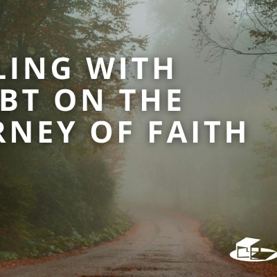 episode Dealing with Doubt on the Journey of Faith artwork