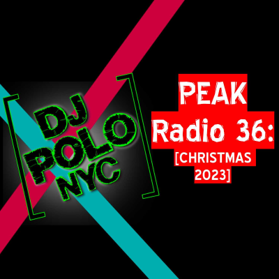 episode PEAK Radio 36: [CHRISTMAS 2023] artwork