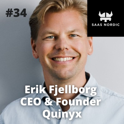episode 34. Erik Fjellborg CEO & Founder, Quinyx - the power of a clear vision and a strong plan! artwork