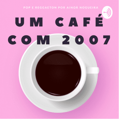 UM CAFÉ COM 2007