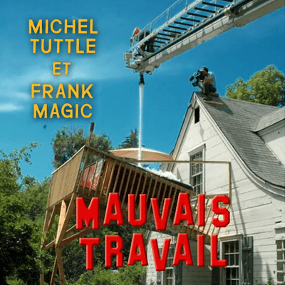 MAUVAIS TRAVAIL