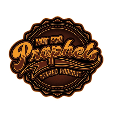 Not For Prophets Stereo Podcast
