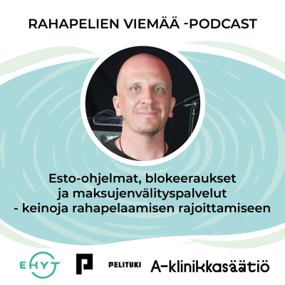 episode Esto-ohjelmat, blokeeraukset ja maksujenvälityspalvelut - keinoja rahapelaamisen rajoittamiseen artwork