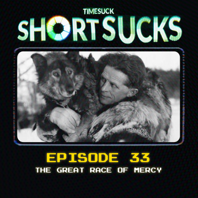 episode Short Suck #33 - The Great Race of Mercy artwork