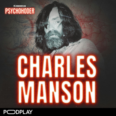 episode GJENHØR: Charles Manson - sektlederen bak Helter Skelter-drapene artwork