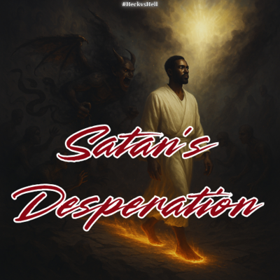 episode Heck Vs Hell Ep 66 - Satan’s Desperation artwork