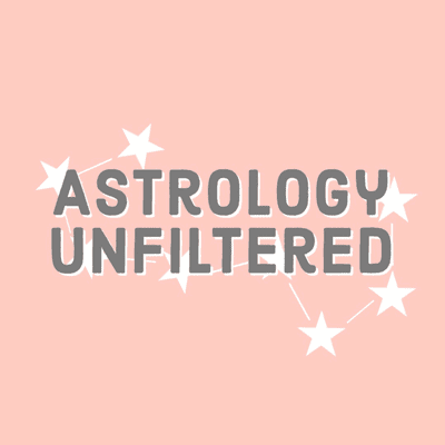 Astrology Unfiltered