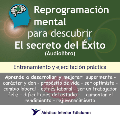 Reprogramación mental para descubrir el secreto del éxito