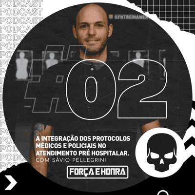 episode #02 | A integração dos Protocolos Médicos e Policiais no Atendimento Pré Hospitalar artwork