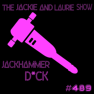 episode Jackhammer D*ck (#489) artwork