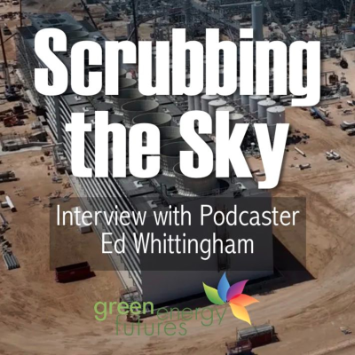 episode 403. Scrubbing the Sky to Cool the Planet - Interview with Podcaster Ed Whittingham artwork