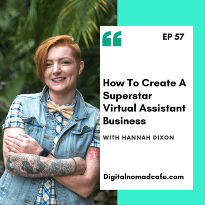 episode EP57-How To Create A Superstar Virtual Assistant Business with Hannah Dixon artwork