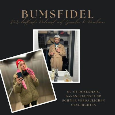 episode 09/05 Dosenmais, Bananenkunst und schwer verdauliche Geschichten artwork