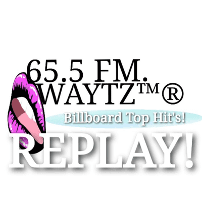 episode 65.5 FM. WAYTZ #1 TOP HIT's Replay! artwork