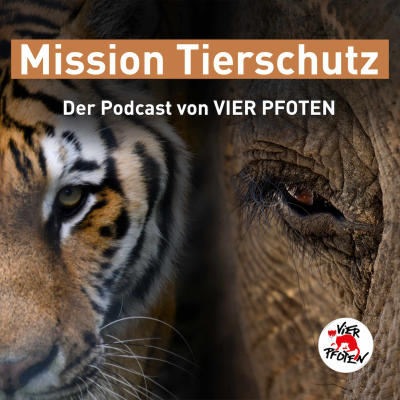 Mission Tierschutz – Der Podcast von VIER PFOTEN