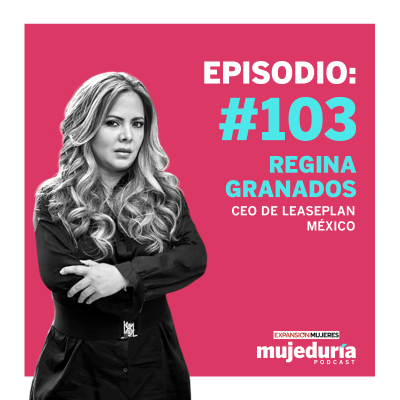episode Cómo ser una jefa exigente sin tronar a tu equipo, con Regina Granados de LeasePlan México artwork