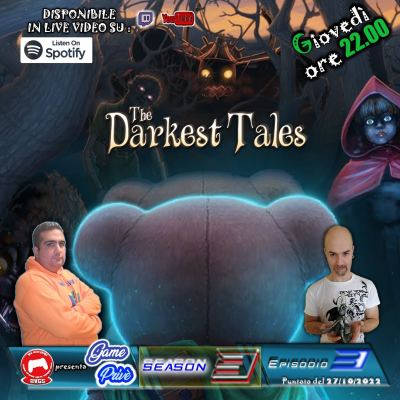 episode Game Privè - 3a ST - Puntata 3 - The Darkest Tales artwork