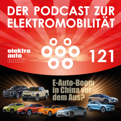 episode EAM 121: Das Ende des chinesischen E-Auto-Booms? artwork