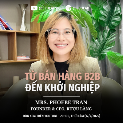 episode Bài học bán hàng từ sự nghiệp B2B đa quốc gia | Phoebe Tran - Founder & CEO, Rượu Làng artwork
