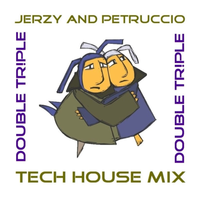 episode DOUBLE TR!PLE - Jerzy and Petruccio Tech House Mix artwork